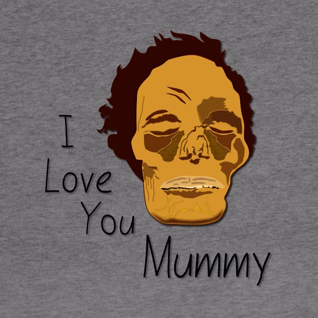 I Love You Mummy by Verl